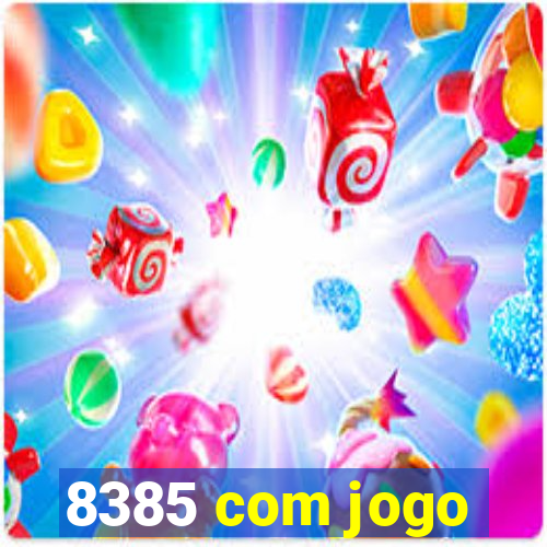 8385 com jogo